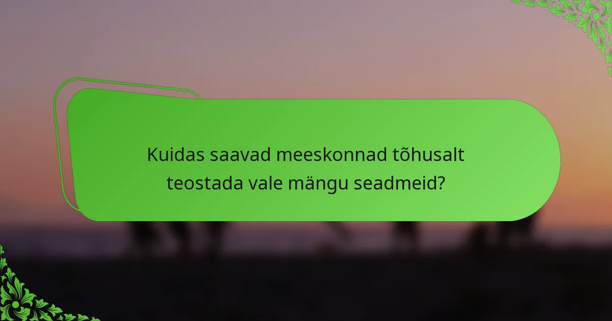 Kuidas saavad meeskonnad tõhusalt teostada vale mängu seadmeid?