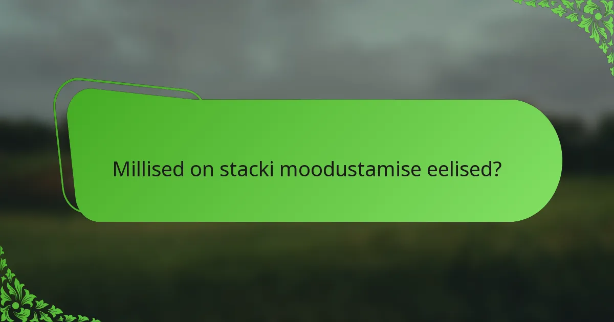Millised on stacki moodustamise eelised?